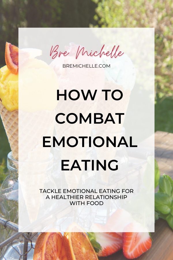 How To Combat Emotional Eating